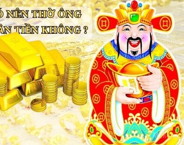 Ông thần tiền là ai ? Có nên thờ ông thần tiền không ?