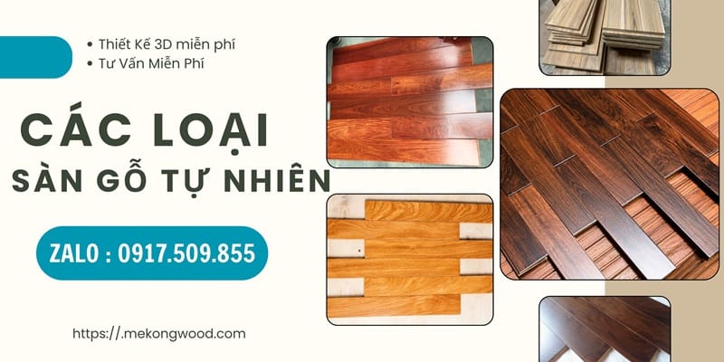 Các loại sàn gỗ tự nhiên phổ biến hiện nay