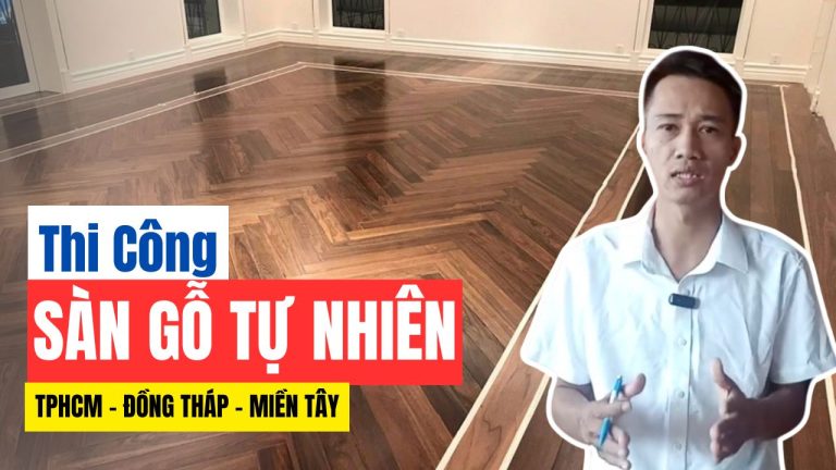 thi công sàn gỗ tự nhiên cao cấp tại mekongwood