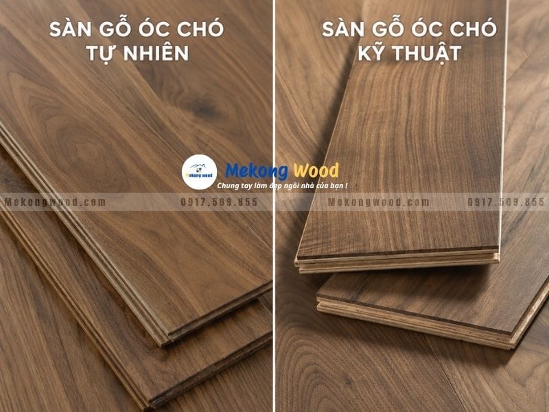 So sánh sàn gỗ óc chó tự nhiên và sàn gỗ óc chó kỹ thuật