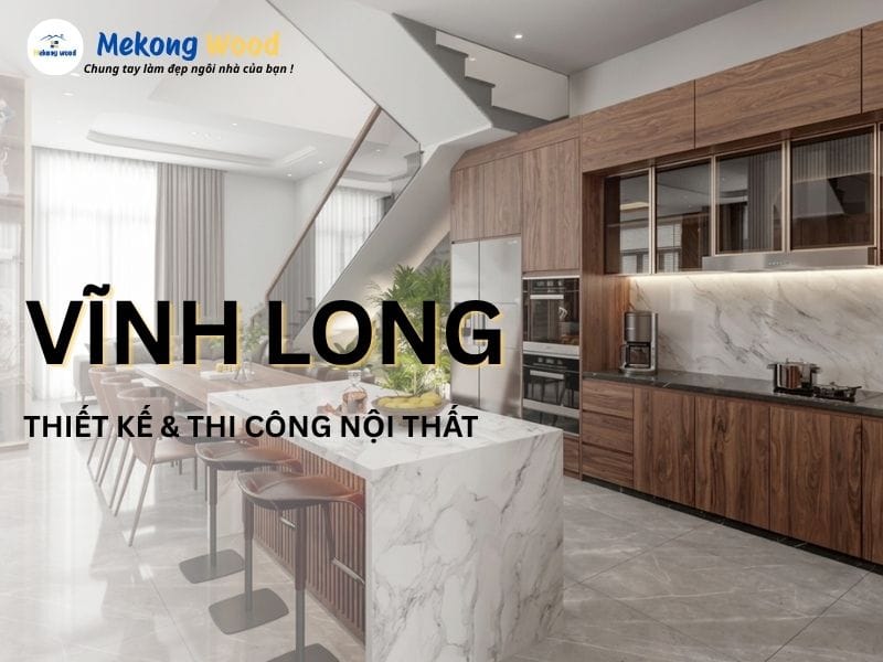 Thiết kế thi công nội thất trọn gói tại Vĩnh Long