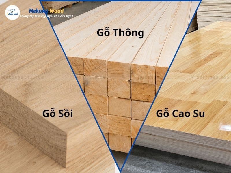 So sánh 3 loại gỗ với nhau